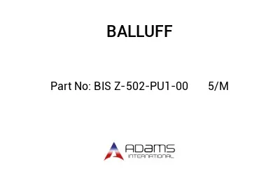 BIS Z-502-PU1-00	5/M								